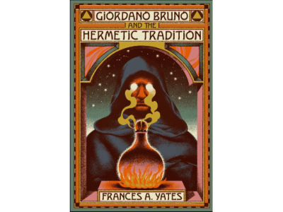 Giordano Bruno and the Hermetic Tradition: A Review
