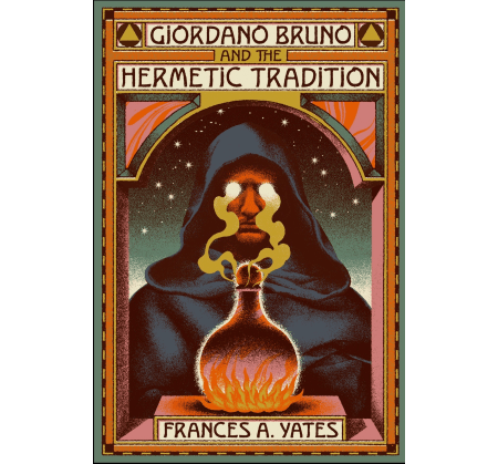 Giordano Bruno and the Hermetic Tradition: A Review